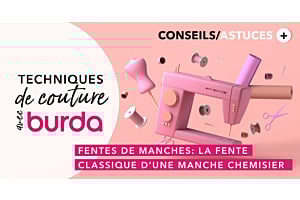 Technique de couture avec burda : comment coudre une patte capucin (ou fente de chemise classique) ?