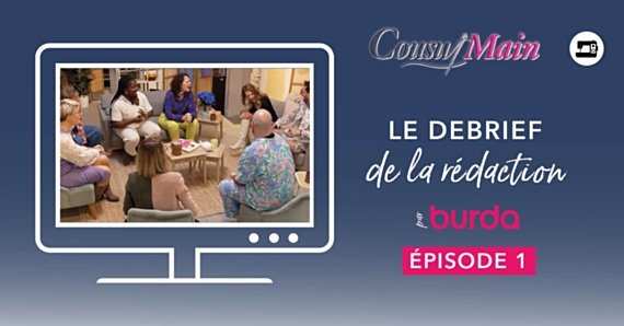 Le retour tant attendu de l’émission Cousu main !