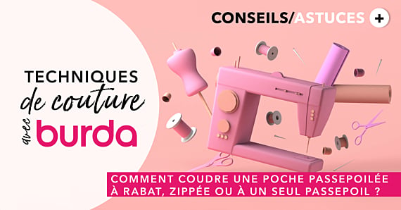 Technique de couture avec burda : comment coudre une poche passepoilée à rabat, zippée ou à un seul passepoil ?