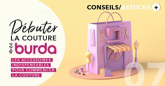 Débuter la couture avec Burda  : Le matériel de base indispensable pour commencer la couture