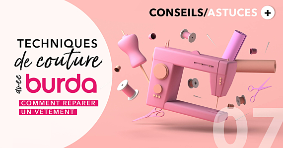 Technique de couture avec burda : Comment réparer un vêtement abimé ?