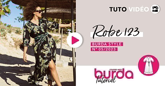Tuto vidéo : Robe 123 - burda style Mai 2023