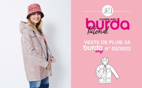 Tuto vidéo : Veste de pluie n°5A - burda easy n°2 mars/avril 2022