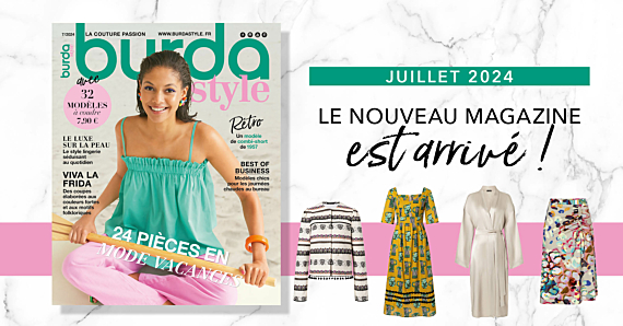 Juillet 2024 : le nouveau numéro de burda style !