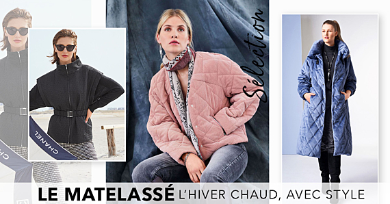 Sélection - Le matelassé : l'hiver chaud, avec style 