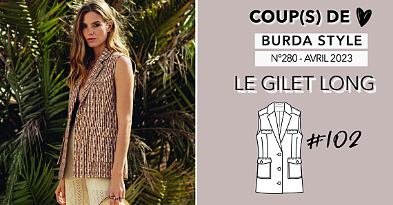 Coup de cœur : un gilet long dans le Burda Style Avril 2023
