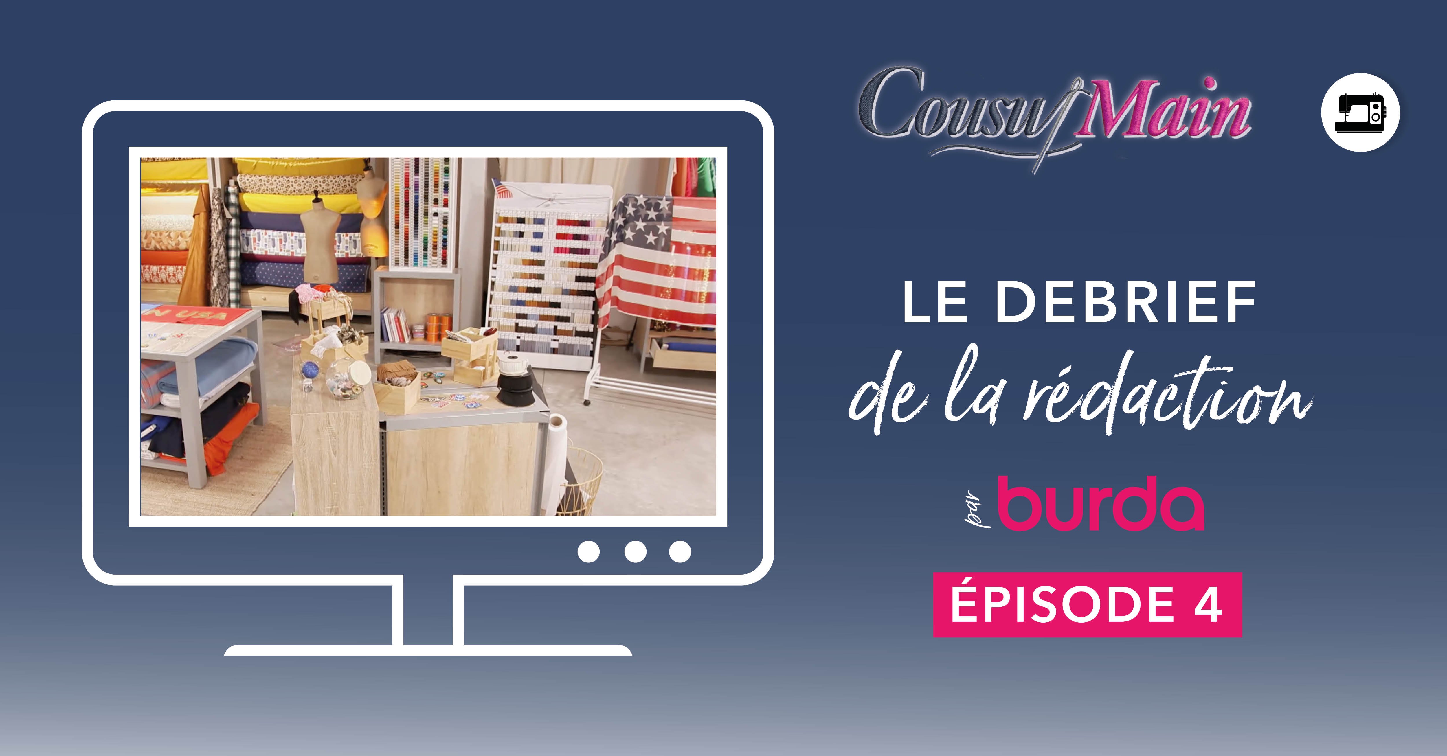 Cousu Main : le débrief de la rédaction Burda - Épisode 4