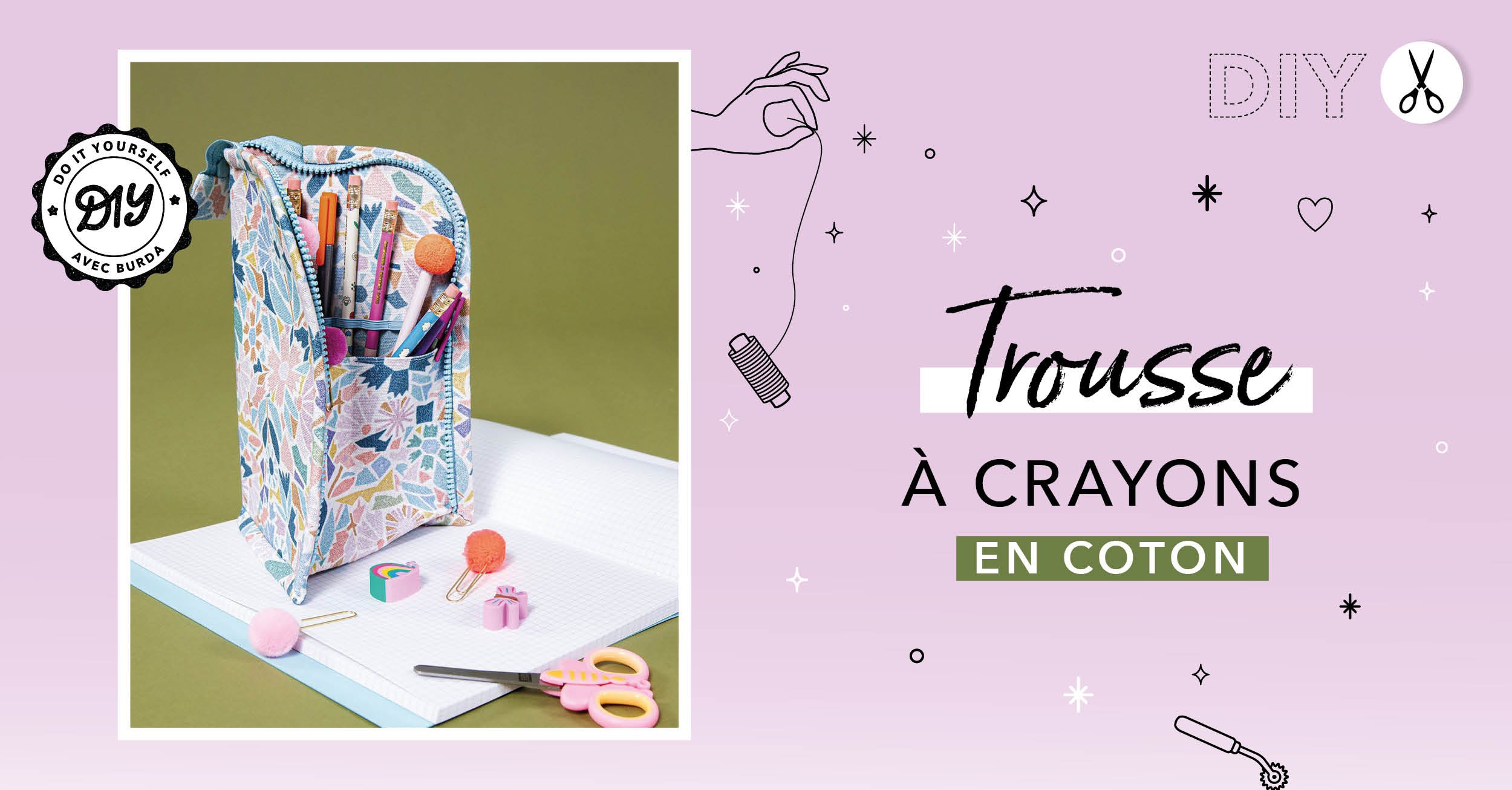 DIY : Coudre une trousse à crayons