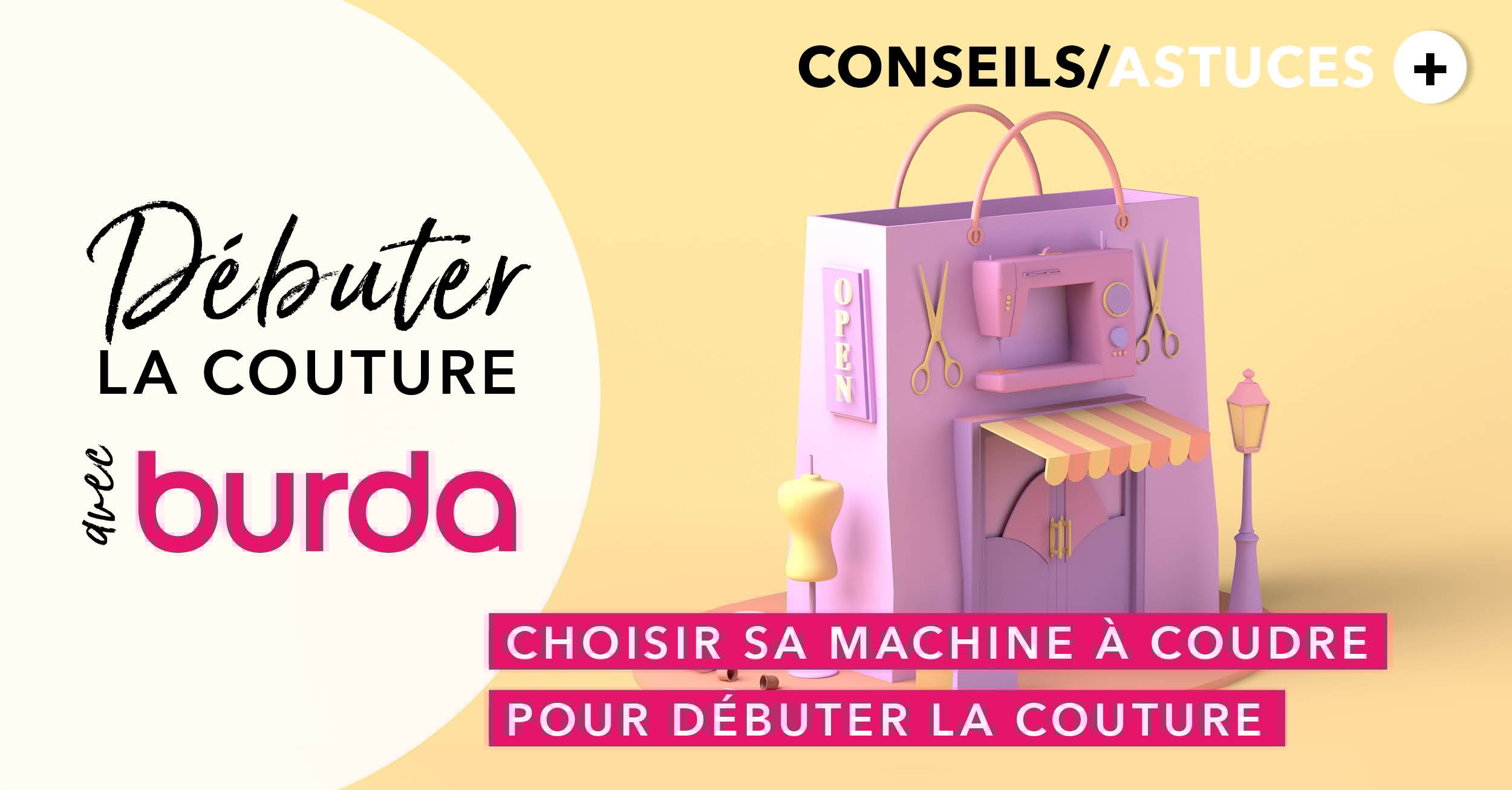 Débuter la couture avec Burda : Comment choisir sa machine à coudre pour débuter la couture ?