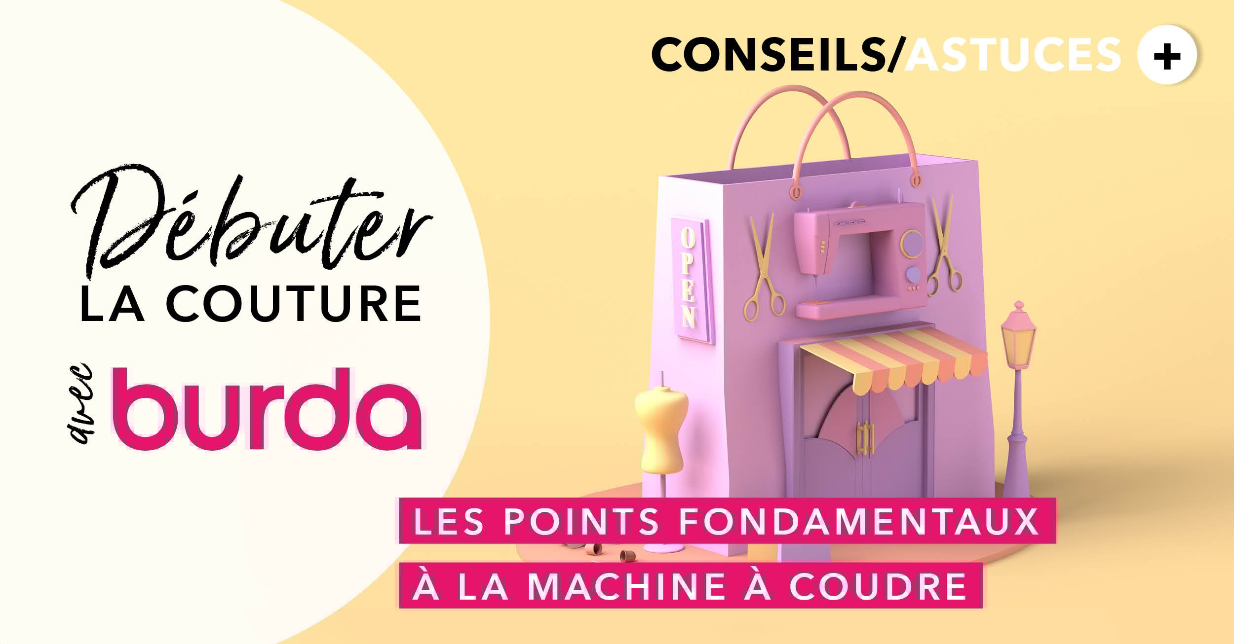 Débuter la couture avec Burda : Les principaux points à la machine à coudre et comment les utiliser selon son projet