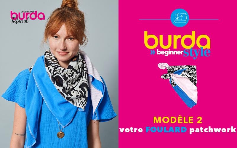 Tutoriel vidéo Burda Style HS Beginner 2022 - Le maxi foulard patchwork #2
