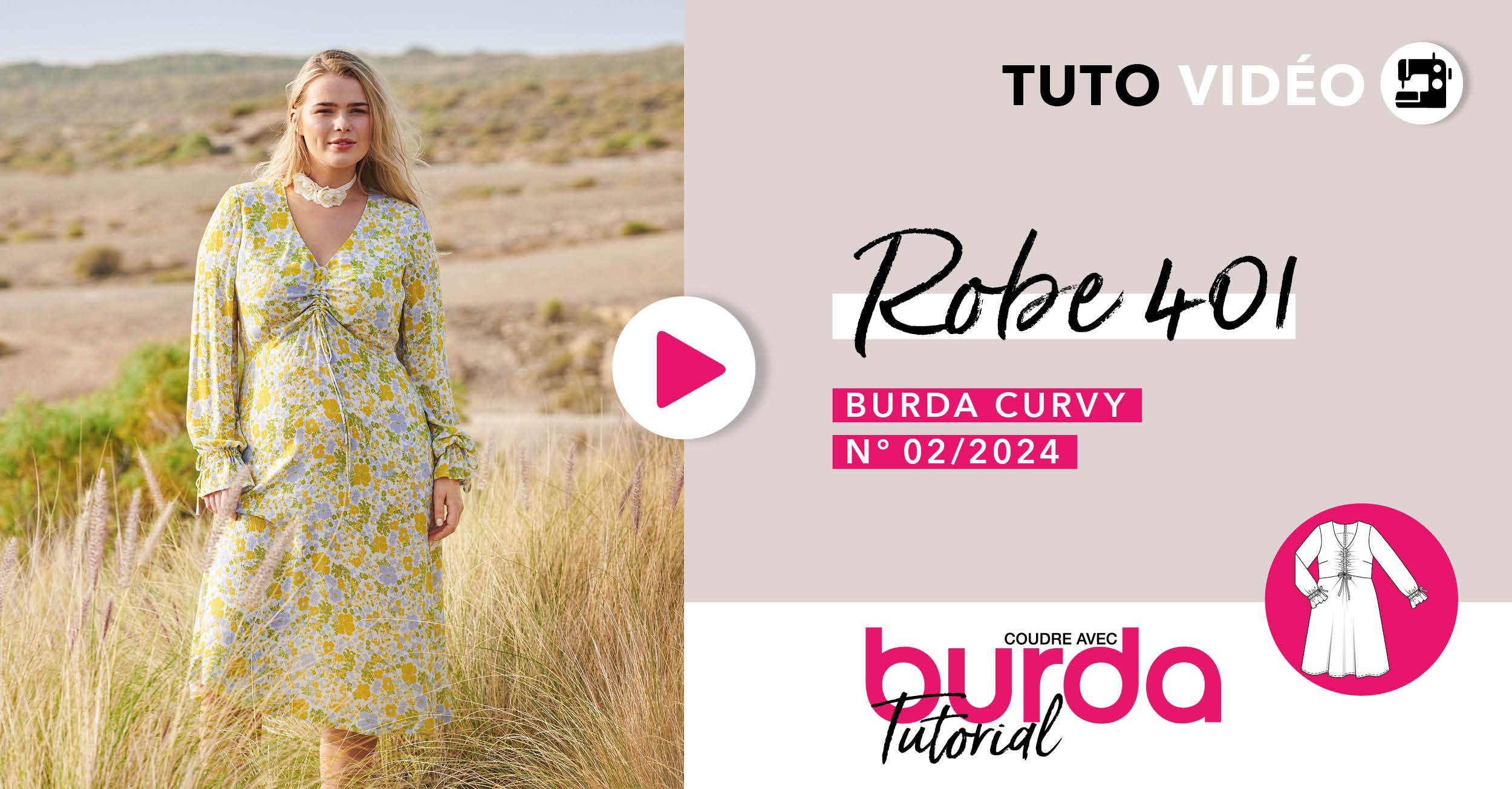 Tuto vidéo : Robe en viscose n°401 - burda curvy été 2024