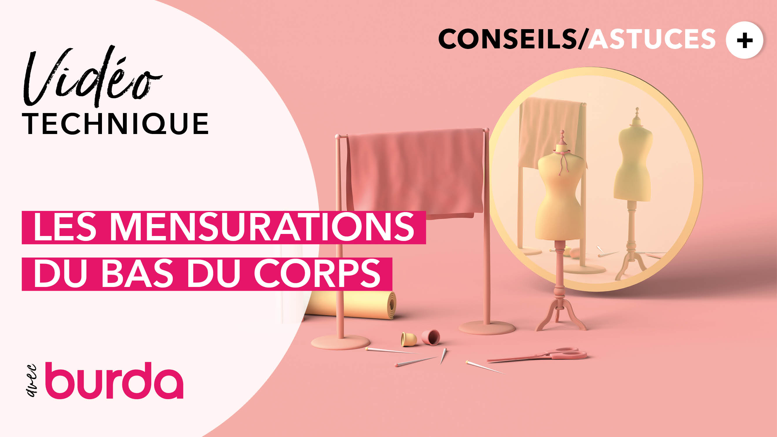 Vidéo - Technique de couture : Bien prendre les mensurations du bas du corps