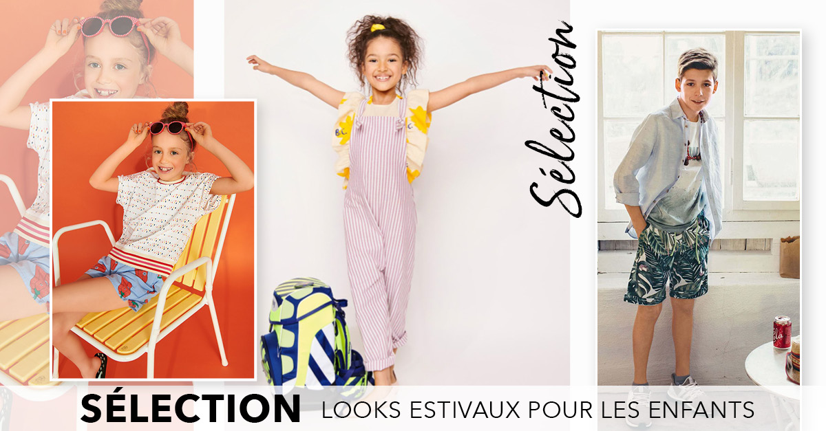 Sélection - Des looks estivaux pour les enfants
